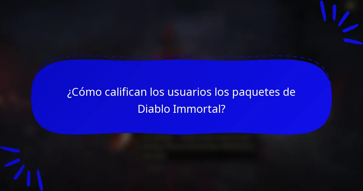 ¿Cómo califican los usuarios los paquetes de Diablo Immortal?