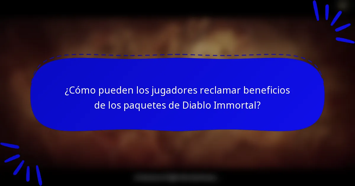 ¿Cómo pueden los jugadores reclamar beneficios de los paquetes de Diablo Immortal?