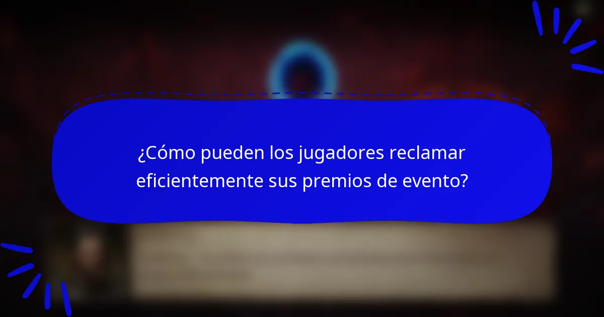 ¿Cómo pueden los jugadores reclamar eficientemente sus premios de evento?