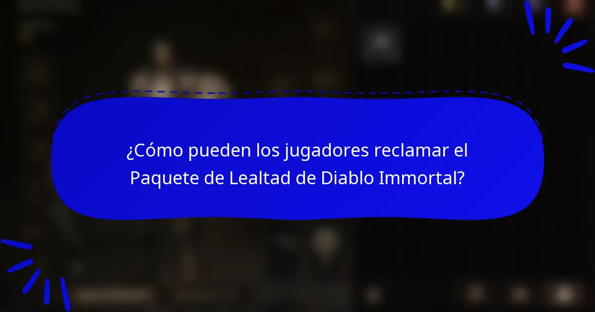 ¿Cómo pueden los jugadores reclamar el Paquete de Lealtad de Diablo Immortal?