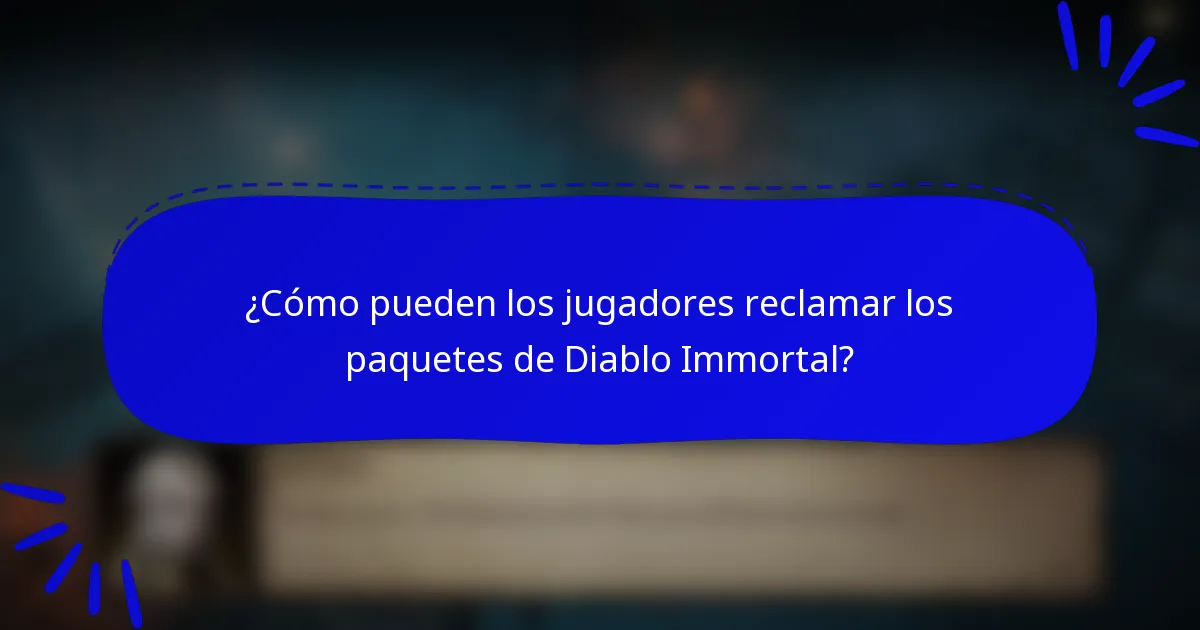 ¿Cómo pueden los jugadores reclamar los paquetes de Diablo Immortal?