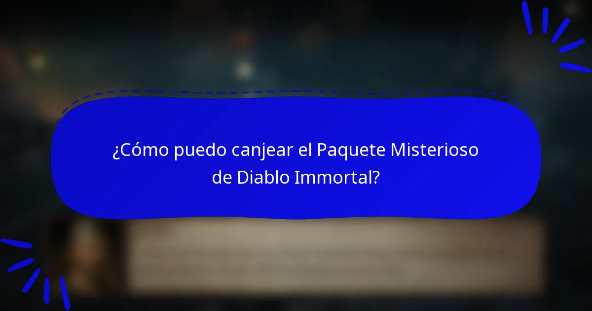 ¿Cómo puedo canjear el Paquete Misterioso de Diablo Immortal?