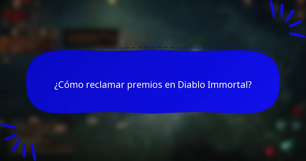 ¿Cómo reclamar premios en Diablo Immortal?