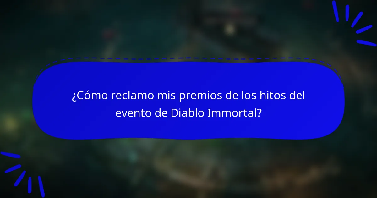 ¿Cómo reclamo mis premios de los hitos del evento de Diablo Immortal?