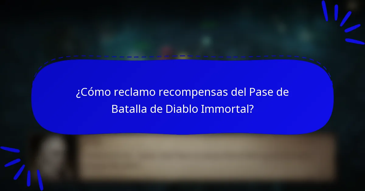 ¿Cómo reclamo recompensas del Pase de Batalla de Diablo Immortal?