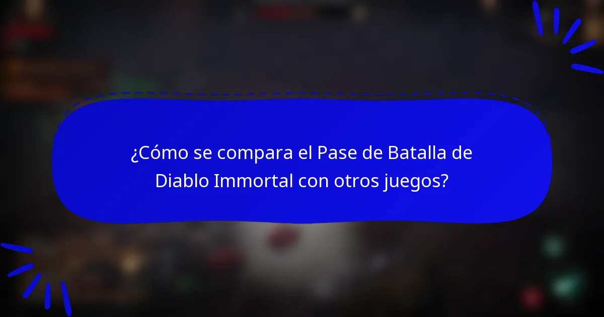 ¿Cómo se compara el Pase de Batalla de Diablo Immortal con otros juegos?