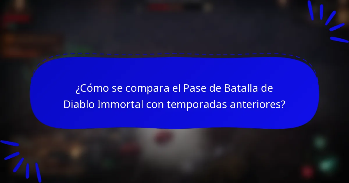 ¿Cómo se compara el Pase de Batalla de Diablo Immortal con temporadas anteriores?