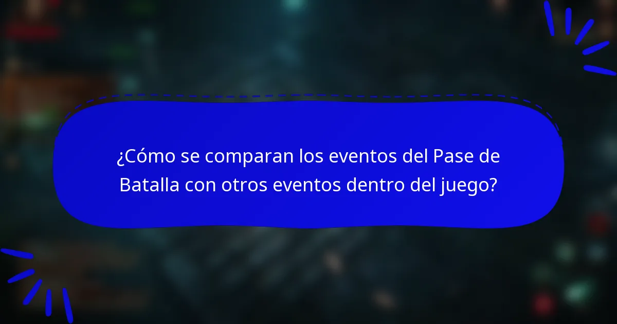 ¿Cómo se comparan los eventos del Pase de Batalla con otros eventos dentro del juego?