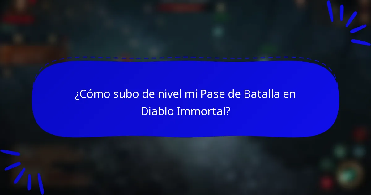 ¿Cómo subo de nivel mi Pase de Batalla en Diablo Immortal?