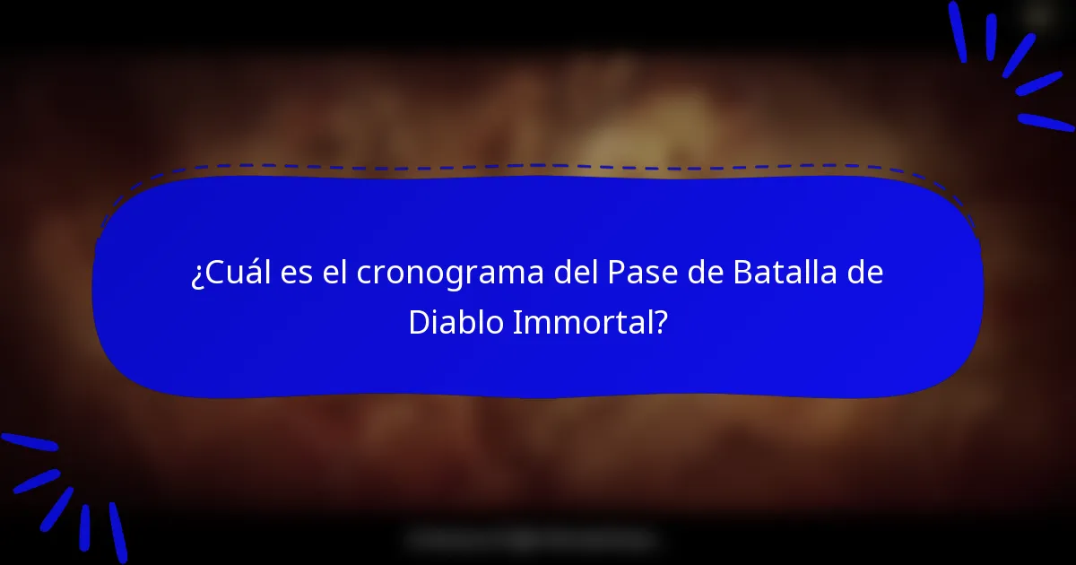¿Cuál es el cronograma del Pase de Batalla de Diablo Immortal?