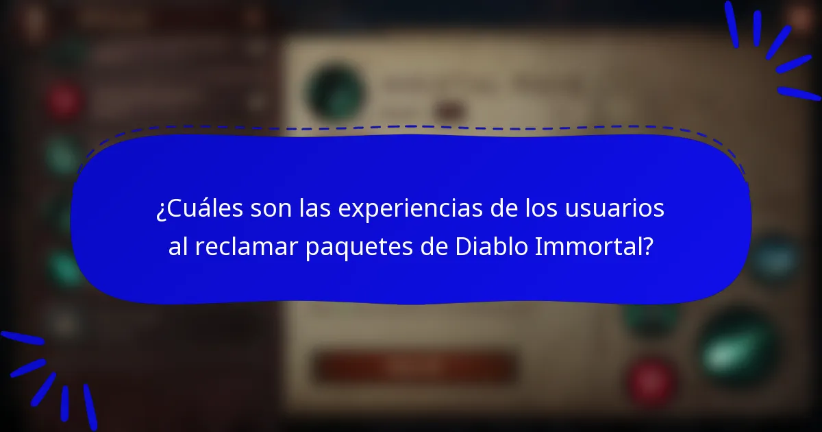 ¿Cuáles son las experiencias de los usuarios al reclamar paquetes de Diablo Immortal?