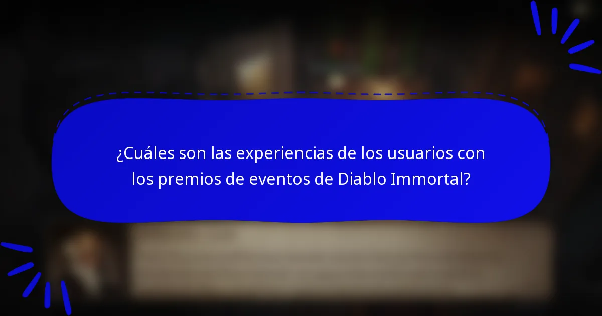 ¿Cuáles son las experiencias de los usuarios con los premios de eventos de Diablo Immortal?