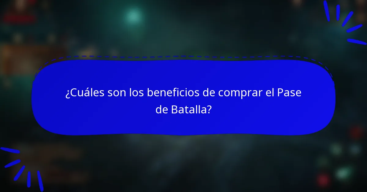 ¿Cuáles son los beneficios de comprar el Pase de Batalla?