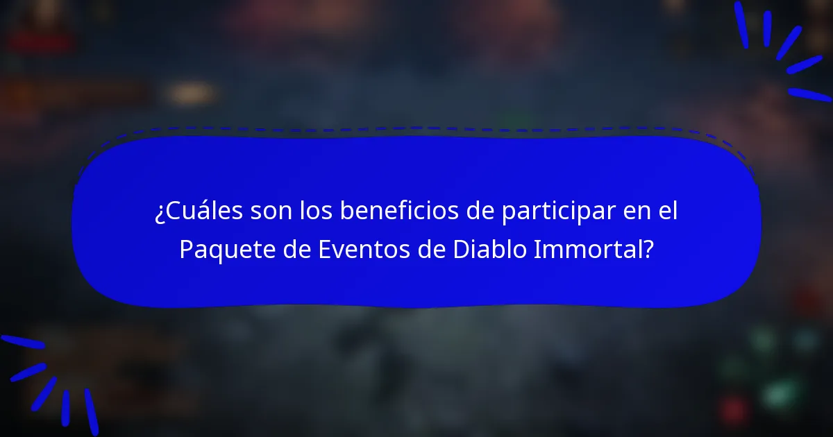 ¿Cuáles son los beneficios de participar en el Paquete de Eventos de Diablo Immortal?