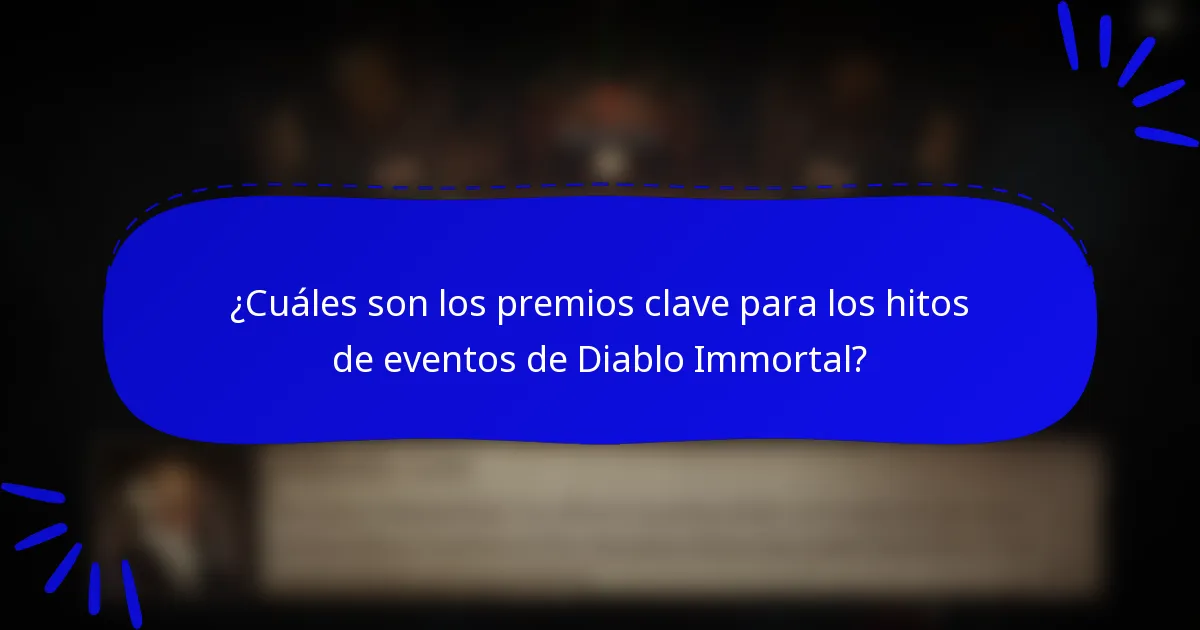 ¿Cuáles son los premios clave para los hitos de eventos de Diablo Immortal?