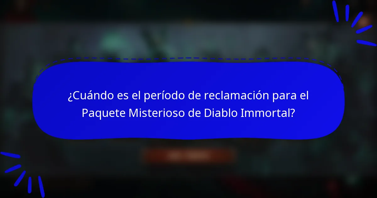 ¿Cuándo es el período de reclamación para el Paquete Misterioso de Diablo Immortal?
