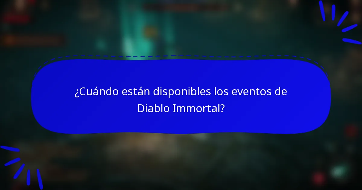¿Cuándo están disponibles los eventos de Diablo Immortal?