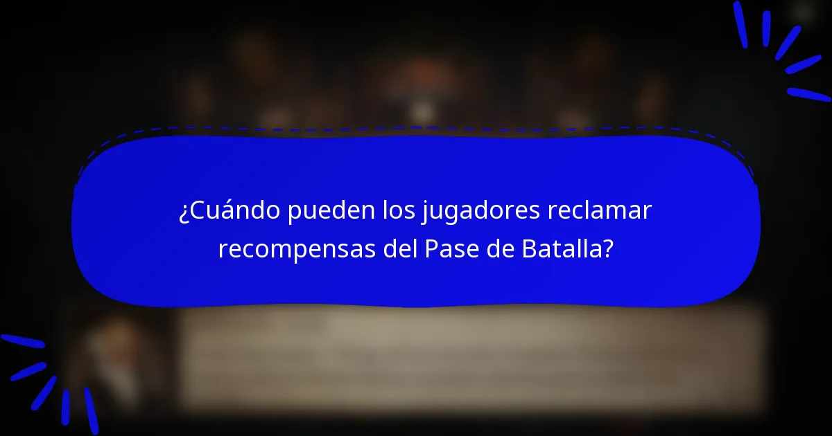 ¿Cuándo pueden los jugadores reclamar recompensas del Pase de Batalla?