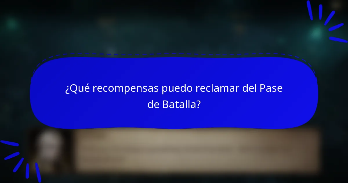 ¿Qué recompensas puedo reclamar del Pase de Batalla?